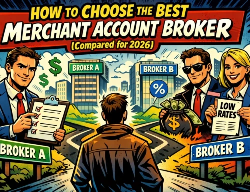 How to Choose the Best Merchant Account Broker (Compared for 2026)
